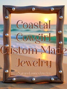 Coastal Cowgirl - Handmade Jewelry - Unique & One-of-a-kind Pieces! How to Find!